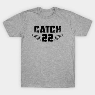 Catch 22 T-Shirt